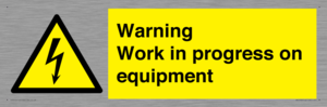 Warning Work in progress on equipment
